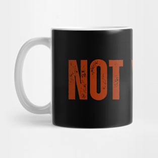 NOT WOKE Mug